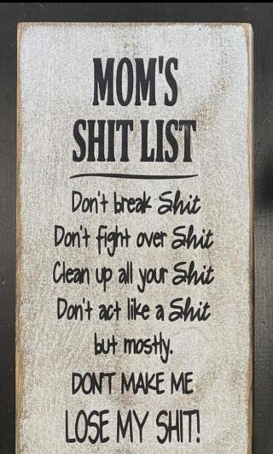 Moms Shit List Sign